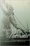 Watching for Mermaids - David H. Roper