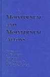 Molybdenum and Molybdenum Alloys - Andrew Crowson, E. S. Chen, J. A. Shields