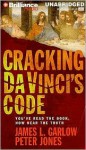 Cracking Da Vinci's Code (Audio) - James L. Garlow, Peter Jones, Bill Richards, Joyce Bean