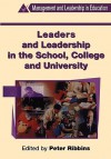 Leaders and Leadership in Schools (Management and Leadership in Education) - Peter Ribbins