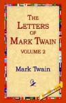 The Letters of Mark Twain Vol.2 - Mark Twain