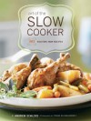 Art of the Slow Cooker: 80 Exciting New Recipes - Andrew Schloss, Yvonne Duivenvoorden