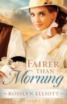 Fairer Than Morning (The Saddler's Legacy, #1) - Rosslyn Elliott