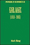 Karl Marx (Pioneers in Economics, No 23) - Mark Blaug