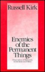 Enemies of Permanent Thing - Russell Kirk