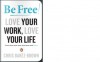 FREE: Love Your Work, Love Your Life - Chris Barez-Brown