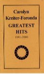 Greatest Hits, 1981-2000 - Carolyn Kreiter-Foronda