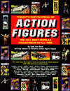 Tomart's Encyclopedia of Action Figures The 1001 Most Popular Collectibles of All Time - Sally Ann Berk