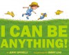 I Can Be Anything! - Jerry Spinelli