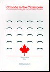 Canada in the Classroom (Bulletin (National Council for the Social Studies)) - William W. Joyce