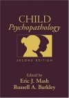 Child Psychopathology, Second Edition - Eric J. Mash, Russell A. Barkley