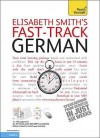 Fast-Track German - Elisabeth Smith