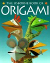 The Usborne Book of Origami (How to Make) - Eileen O'Brien, Kate Needham