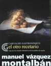 El Otro Recetario: Viaje Por Las Cazuelas Alternativas De Los Pueblos De Espan&#X303;A - Manuel Vázquez Montalbán