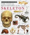 The Visual Dictionary of the Skeleton (Eyewitness Visual Dictionaries) - Steve Parker