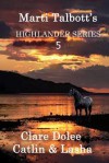 Marti Talbott's Highlander Series 5 (Clare, Dolee, Catlin & Lasha) - Marti Talbott