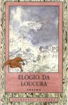 Elogio da Loucura (Colecção de Filosofia e Ensaios) - Desiderius Erasmus, Álvaro Ribeiro