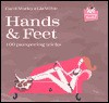 Hands & Feet: 100 Pampering Tricks - Liz Wilde