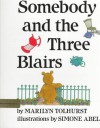 Somebody And The Three Blairs - Marilyn Tolhurst