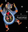 Understanding Illustration - Derek Brazell, Jo Davies