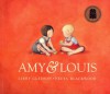 Amy & Louis - Libby Gleeson, Freya Blackwood