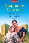 In den Fesseln der Liebe: Roman (German Edition) - Stephanie Laurens, Elke Iheukumere