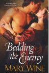 Bedding the Enemy - Mary Wine