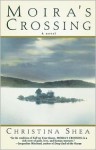 Moira's Crossing - Christina Shea