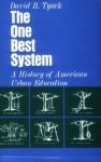 The One Best System: A History of American Urban Education - David Tyack