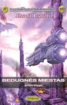 Bedugnės miestas: Pirma knyga - Alastair Reynolds, Bronius Bružas