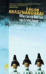 Melancholia sprzeciwu - László Krasznahorkai