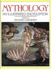 Illustrated Encyclopedia Of Mythology - Richard Cavendish