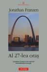 Al 27-lea oraș - Jonathan Franzen