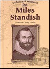 Miles Standish: Plymouth Colony Leader - Susan Martins Miller, Arthur M. Schlesinger Jr.