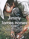 Jimmy Tames Horses - Garry Gottfriedson, Mary Longman