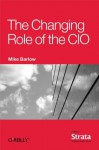 The Changing Role of the CIO - Mike Barlow