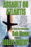 Assault on Atlantis - Robert Doherty, Bob Mayer