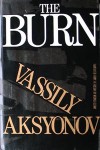 The Burn (Late Sixties-Early Seventies) - Vasily Aksyonov