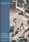 Il libro dei cinque elementi e altri scritti - Miyamoto Musashi, K. Tokitsu, G. Caviglione