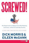 Screwed! LP: How China, Russia, the EU, and Other Foreign Countries Screw the United States - Dick Morris, Eileen McGann, Pete Larkin