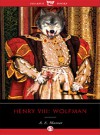 Henry VIII, Wolfman - A.E. Moorat