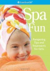 Spa Fun: Pampering Tips and Treatments for Girls - Erin Falligant