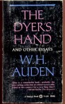 The Dyer's Hand and Other Essays - W.H. Auden