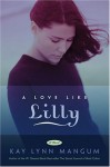 A Love Like Lilly - Kay Lynn Mangum