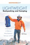 Lightweight Backpacking & Camping - Ryan Jordan, George Cole, Lee Van Horn, Alan Dixon, Rick Dreher, Dave Schultz, Stephanie Jordan, Alison Simon, Bill Thorneloe, Ellen Zaslaw