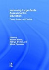 Improving Large-Scale Assessment in Education: Theory, Issues, and Practice - Marielle Simon, Kadriye Ercikan, Michel Rousseau