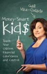 Money Smart Kids - Gail Vaz-Oxlade