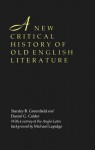 A New Critical History of Old English Literature - Stanley B. Greenfield, Daniel G. Calder