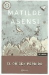 El Origen Perdido - Matilde Asensi