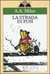 La strada di Puh - Ernest H. Shepard, Luigi Spagnol, A.A. Milne